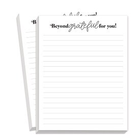 Notepads For Teachers Featuring The Saying Beyond Grateful For You. 2 Pads. 75 Sheets Per Pad.