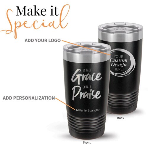 black stainless steel tumbler with inhale grace exhale praise message and add your logo
