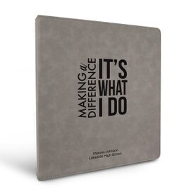 3 Ring Binder Notebook Featuring The Inspirational Message: Making A Difference It’s What I Do. Available In 5 Colors. 10.5"w x 11.5"h.