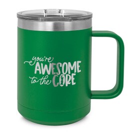 green stainless steel mug with awesome to the core message
